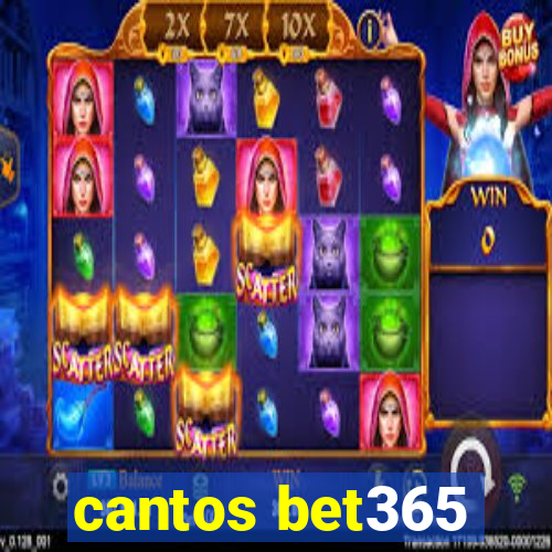 cantos bet365